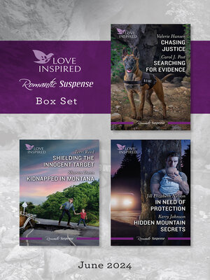 cover image of Love Inspired Suspense Box Set June 2024/Chasing Justice/Searching For Evidence/Shielding the Innocent Target/Kidnapped In Montana/In Need Of